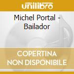 Michel Portal - Bailador cd