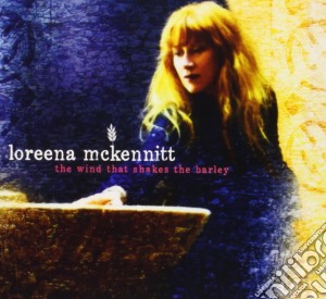 Loreena Mckennitt - Wind That Shakes The Barley cd musicale di Loreena Mckennitt