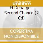 El Debarge - Second Chance (2 Cd) cd musicale di El Debarge