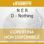 N E R D - Nothing cd