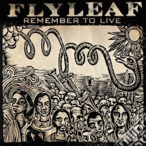 Flyleaf - Remember To Live cd musicale di Flyleaf