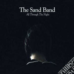 Sand Band (The) - All Through The Night cd musicale di Band Sand