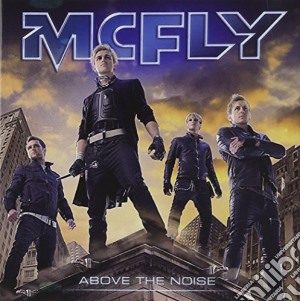 Mcfly - Above The Noise cd musicale di Mcfly