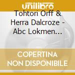 Tohtori Orff & Herra Dalcroze - Abc Lokmen Pennun Kokoelma cd