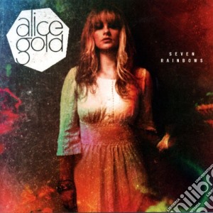 Alice Gold - Seven Rainbows cd musicale di Alice Gold