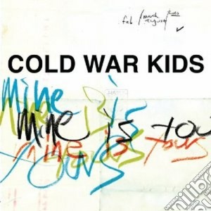 Cold War Kids - Mine Is Yours cd musicale di COLD WAR KIDS
