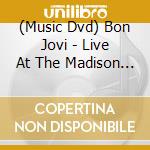 (Music Dvd) Bon Jovi - Live At The Madison Square Garden cd