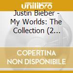 Justin Bieber - My Worlds: The Collection (2 Cd) cd musicale di Justin Bieber