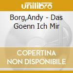 Borg,Andy - Das Goenn Ich Mir cd musicale di Borg,Andy
