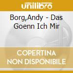 Borg,Andy - Das Goenn Ich Mir cd