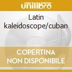 Latin kaleidoscope/cuban cd musicale di Clarke/boland