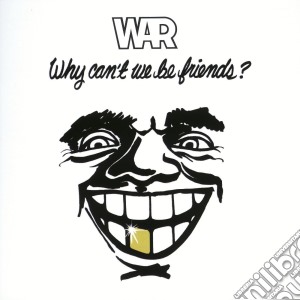 War - Why Can't We Be Friends? cd musicale di War
