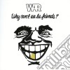 War - Why Can't We Be Friends? cd