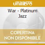 War - Platinum Jazz cd
