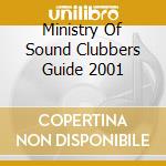 Ministry Of Sound Clubbers Guide 2001 cd musicale di Ministry Of Sound Clubbers Gui