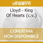 Lloyd - King Of Hearts (c.v.) cd