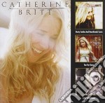 Catherine Britt - Dusty Smiles & Heartbreak Cures / Too Far Gone / Little Wildflower (3 Cd)