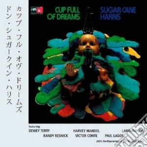 Don Sugar Cane Harris - Cup Full Of Dreams cd musicale di Sugar cane harris
