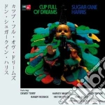 Don Sugar Cane Harris - Cup Full Of Dreams cd