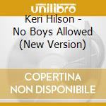 Keri Hilson - No Boys Allowed (New Version) cd musicale di Keri Hilson