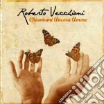Roberto Vecchioni - Chiamami Ancora Amore cd