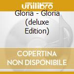 Gloria - Gloria (deluxe Edition) cd