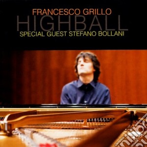 Francesco Grillo / Stefano Bollani - Highball cd musicale di GRILLO/BOLLANI