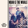 Noah & The Whale - Last Night On Earth cd