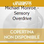 Michael Monroe - Sensory Overdrive cd
