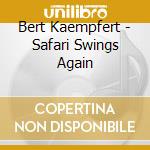 Bert Kaempfert - Safari Swings Again cd