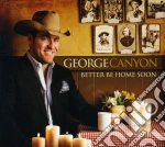 George Canyon - Better Be Home Soon cd