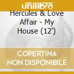 Hercules & Love Affair - My House (12