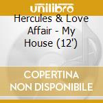 Hercules & Love Affair - My House (12') cd