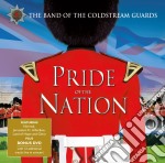 Band Of The Coldstream Guards (The) - Pride Of The Nation (Cd+Dvd)
