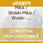 Mikis / Wolski-Mikis / Wolski - Mikis/Wolski-Mikis/Wolski cd