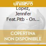 Lopez, Jennifer Feat.Pitb - On The Floor (2-Track)