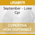 September - Love Cpr cd musicale di September