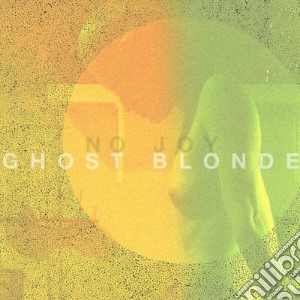 No Joy - Ghost Blonde cd musicale di No Joy