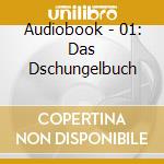 Audiobook - 01: Das Dschungelbuch cd musicale di Audiobook