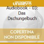 Audiobook - 03: Das Dschungelbuch cd