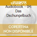 Audiobook - 04: Das Dschungelbuch cd musicale di Audiobook
