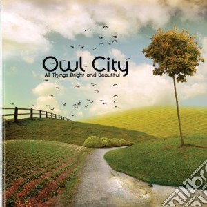 Owl City - All Things Bright & Beautiful cd musicale di Owl City