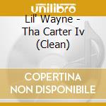 Lil' Wayne - Tha Carter Iv (Clean) cd