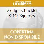 Dredg - Chuckles & Mr.Squeezy cd