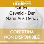 Sattler, Oswald - Der Mann Aus Den Bergen- cd