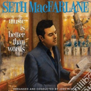 Seth Macfarlane - Music Is Better Than Words cd musicale di Seth Macfarlane