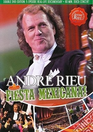 (Music Dvd) Andre' Rieu: Fiesta Mexicana cd musicale