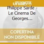 Philippe Sarde - Le Cinema De Georges Lautner cd musicale di Philippe Sarde