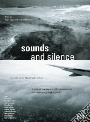(Music Dvd) Sounds And Silence - Travels With Manfred Eicher cd musicale di Peter Guyer