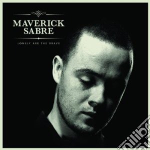 Maverick Sabre - Lonely Are The Brave cd musicale di Maverick Sabre